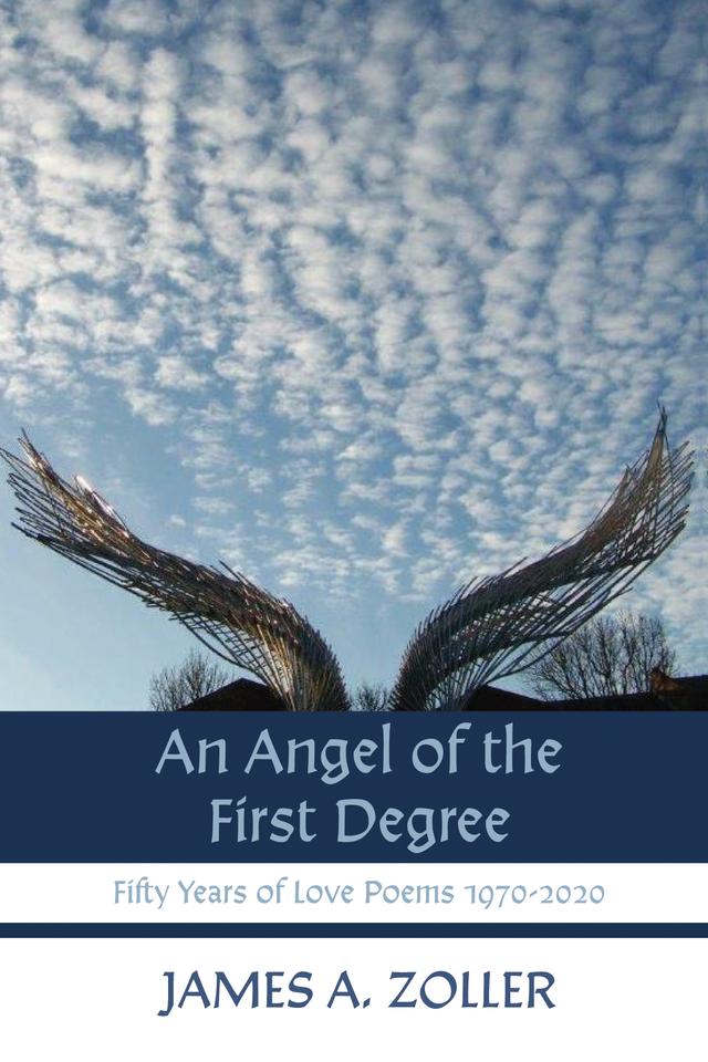 An Angel of the First Degree by James A. Zoller