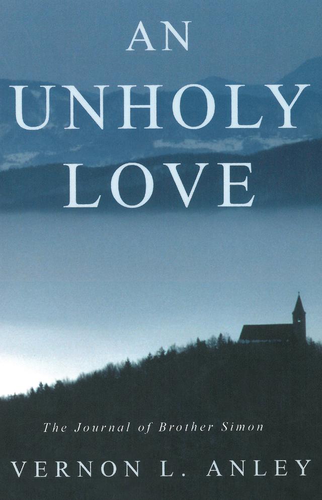 An Unholy Love by Vernon L. Anley