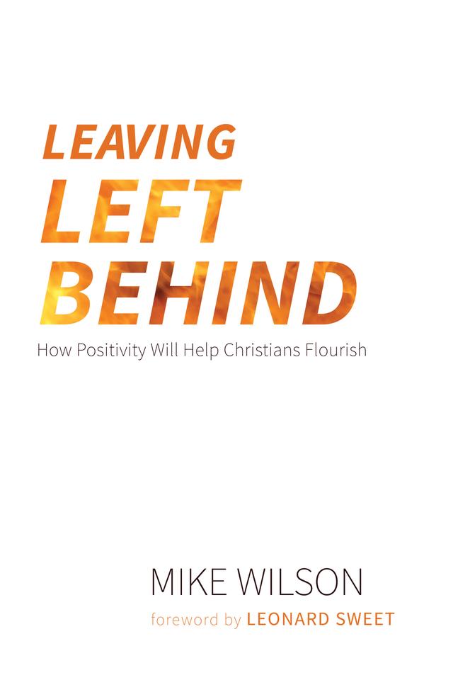 Leaving Left Behind by Leonard Sweet, Mike Wilson