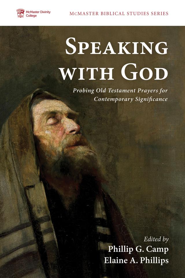 Speaking with God by Elaine A. Phillips, Phillip G. Camp