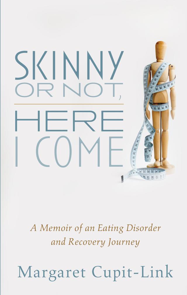 Skinny or Not, Here I Come by Margaret Cupit-Link