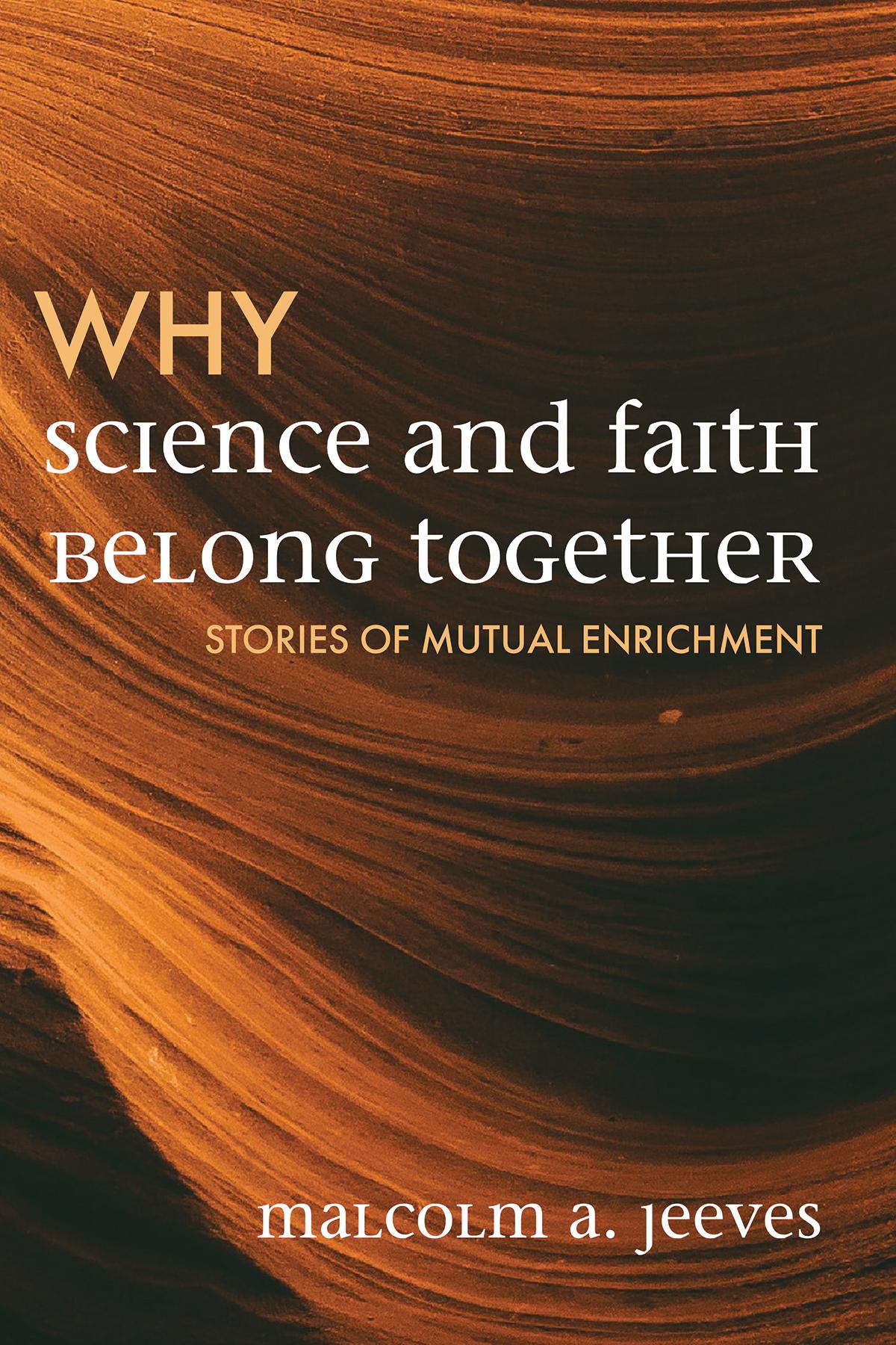 Why Science and Faith Belong Together