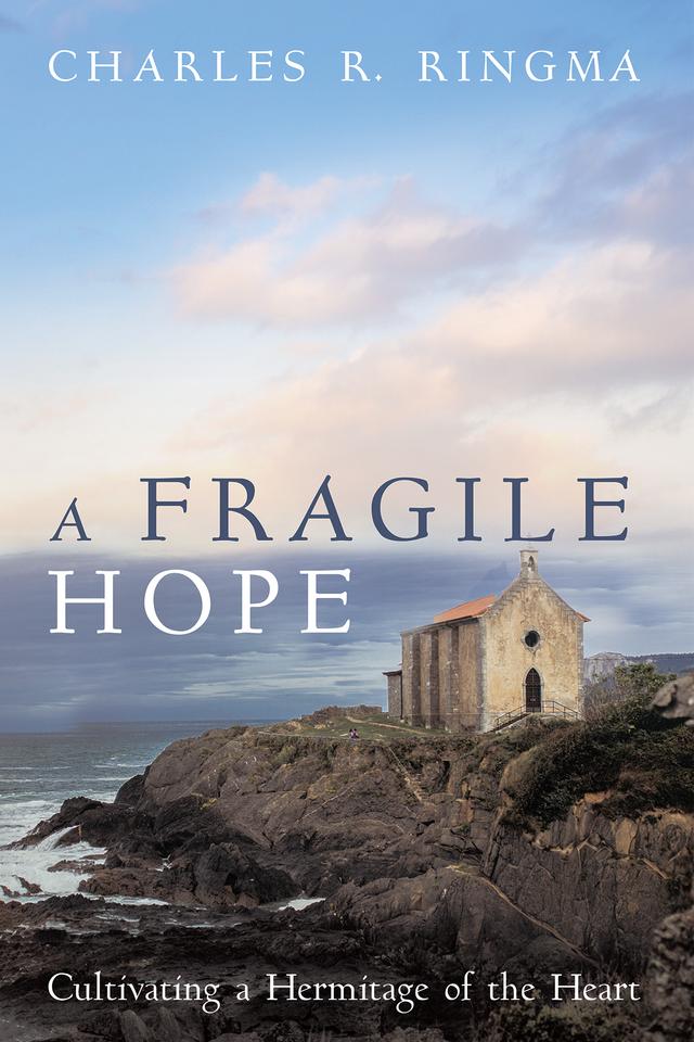 A Fragile Hope by Charles R. Ringma