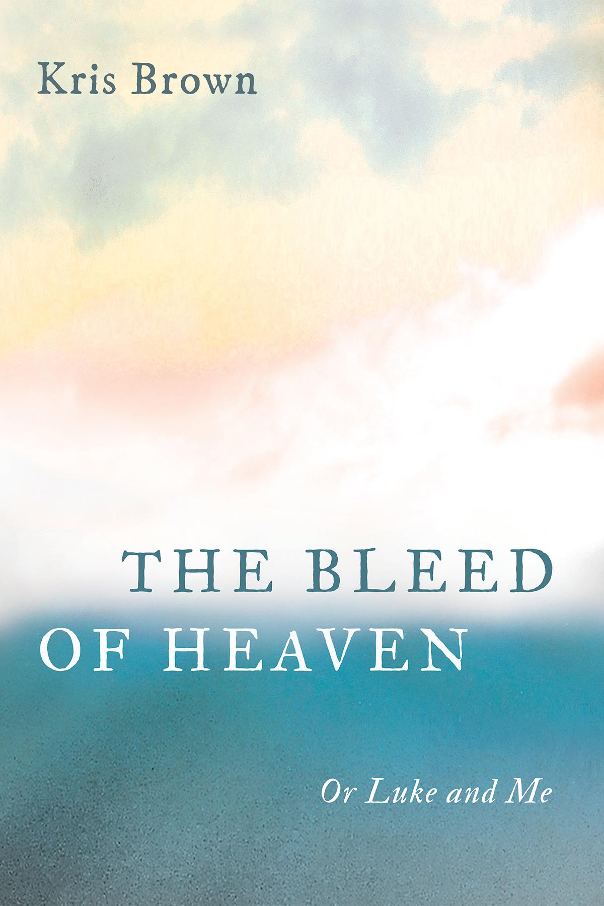 The Bleed of Heaven
