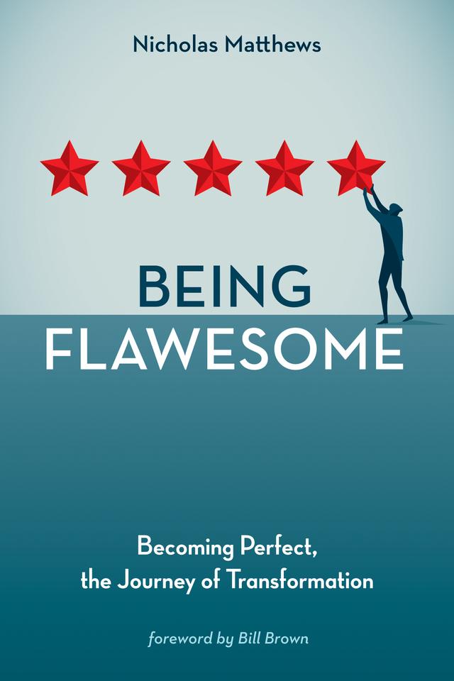 Being Flawesome by Bill Brown, Nicholas Matthews