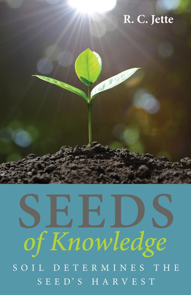 Seeds of Knowledge by R. C. Jette