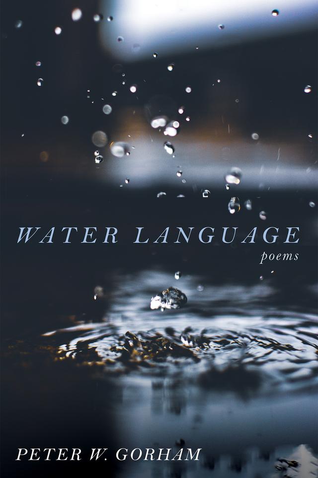 Water Language by Peter W. Gorham