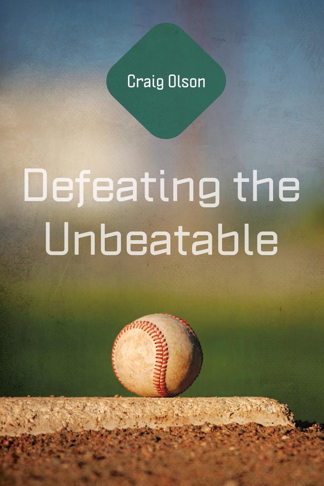 Defeating the Unbeatable by Craig Olson