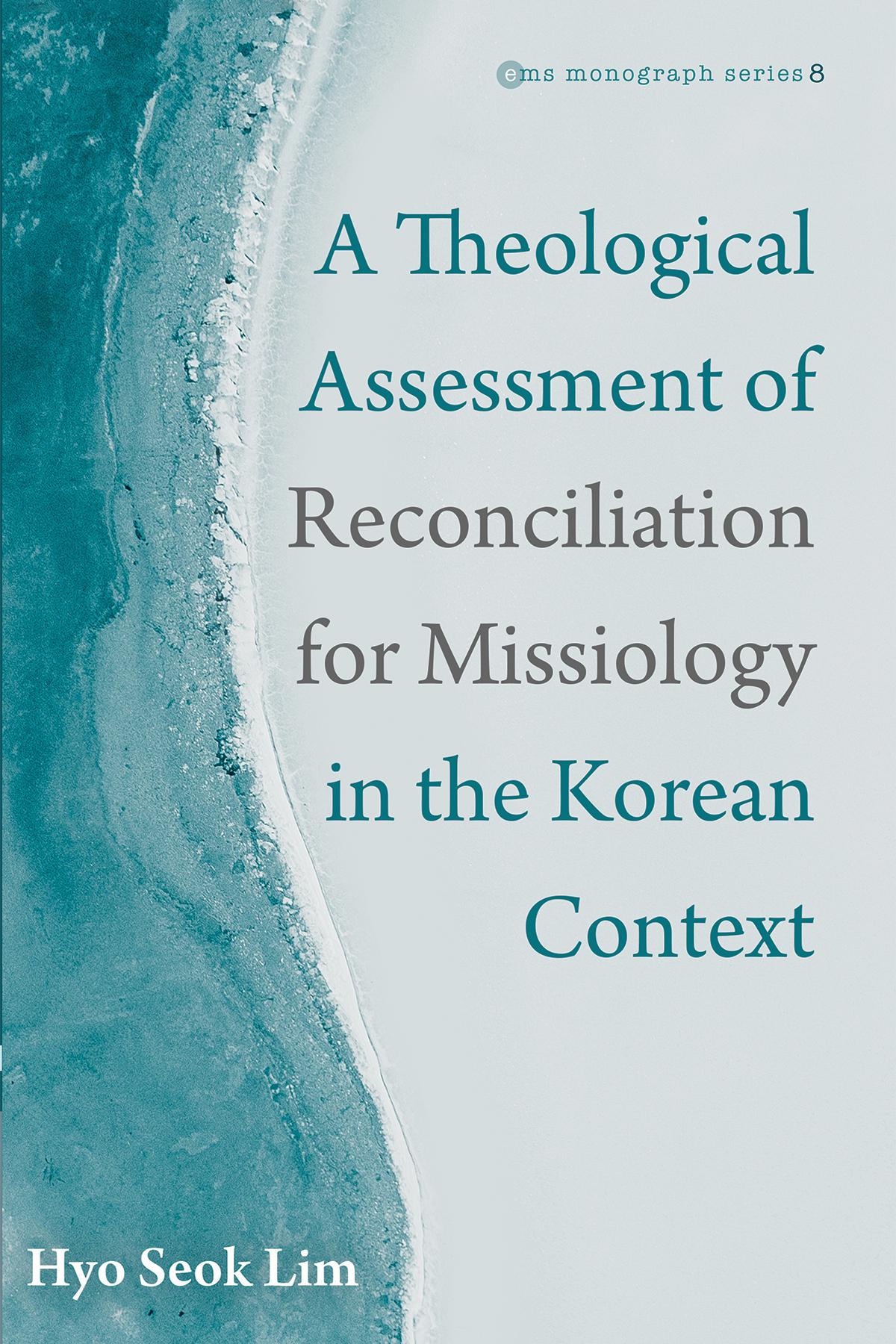 A Theological Assessment of Reconciliation for Missiology in the Korean Context