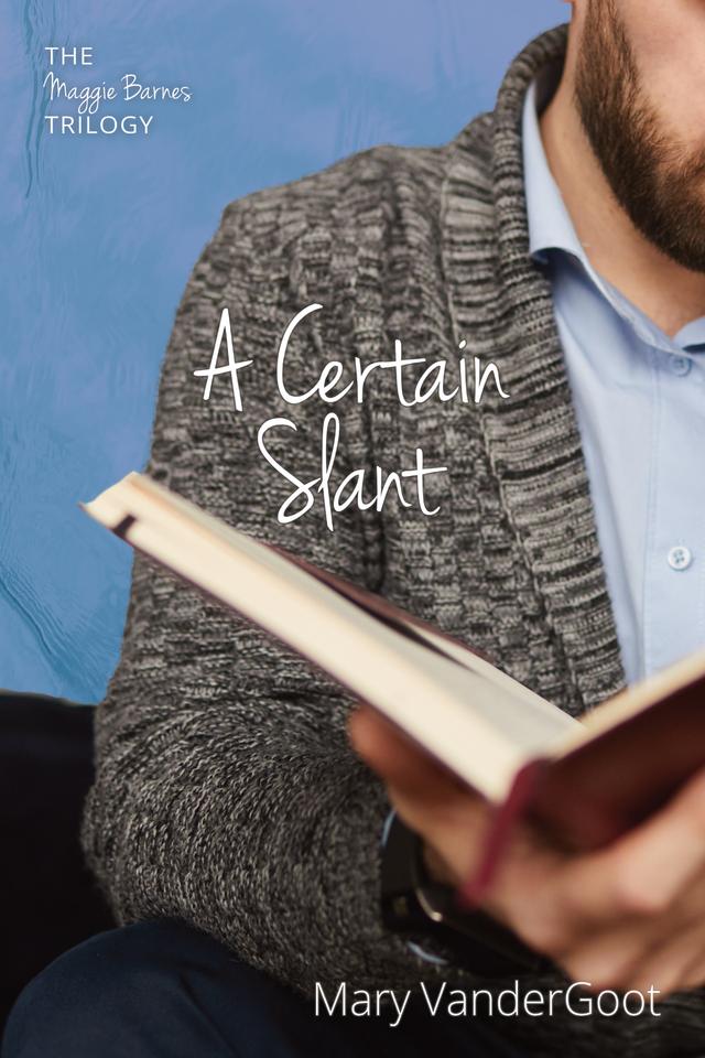 A Certain Slant by Mary VanderGoot