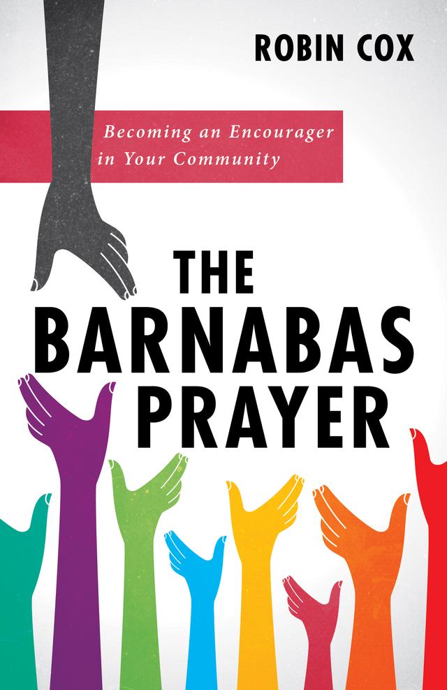 The Barnabas Prayer by Robin Cox