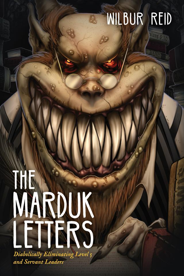 The Marduk Letters by Wilbur Reid