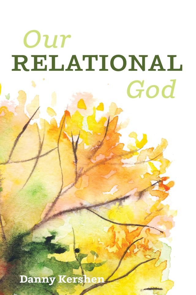 Our Relational God by Danny Kershen