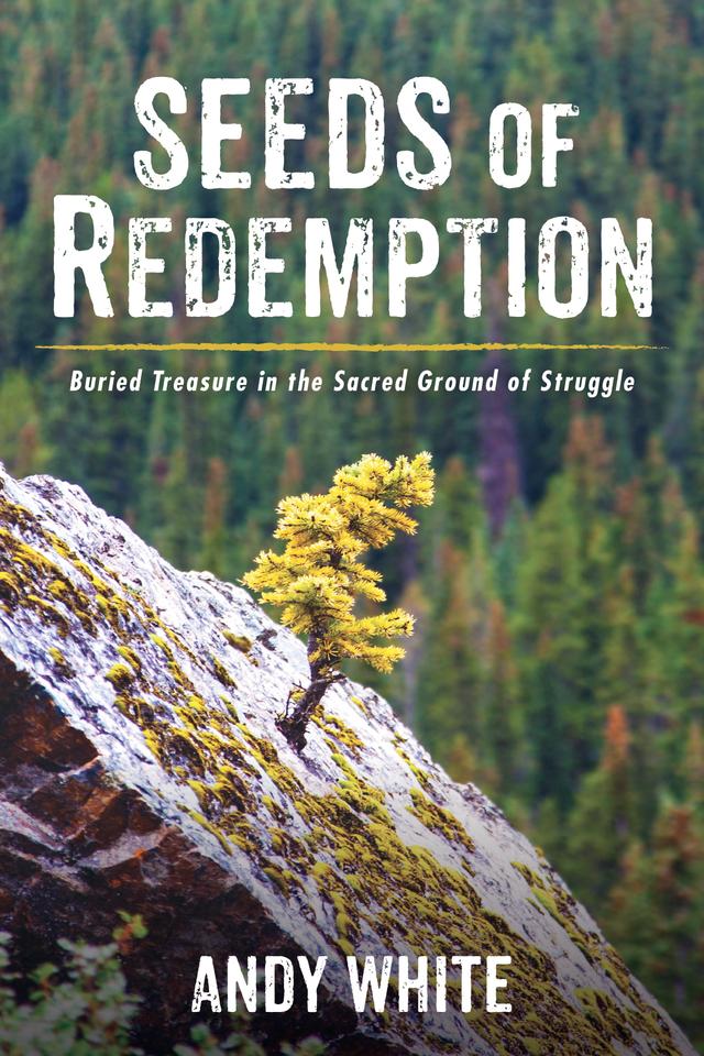 Seeds of Redemption by Andy White
