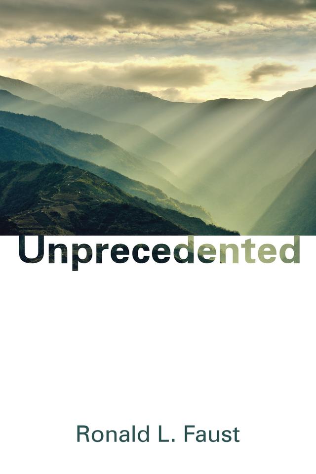 Unprecedented by Ronald L. Faust