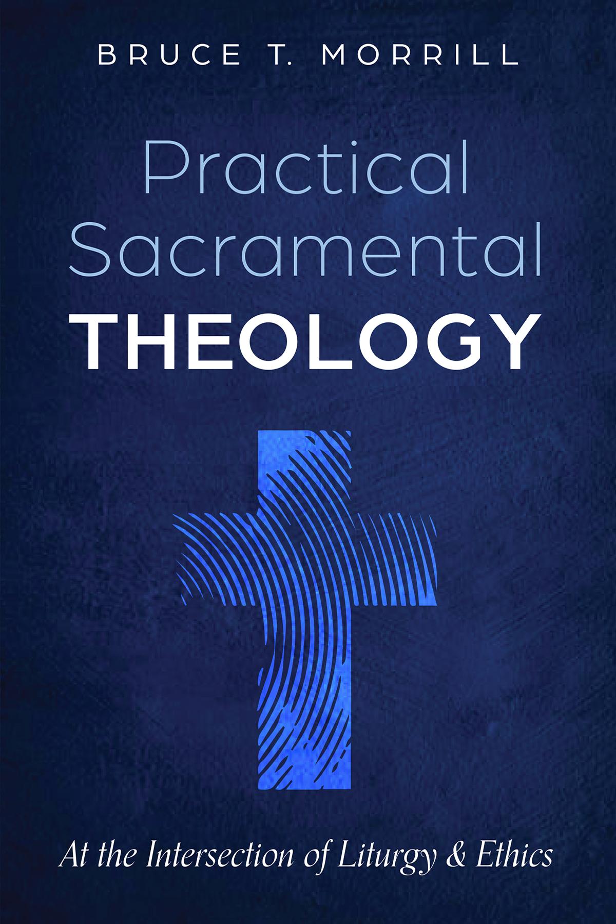 Practical Sacramental Theology