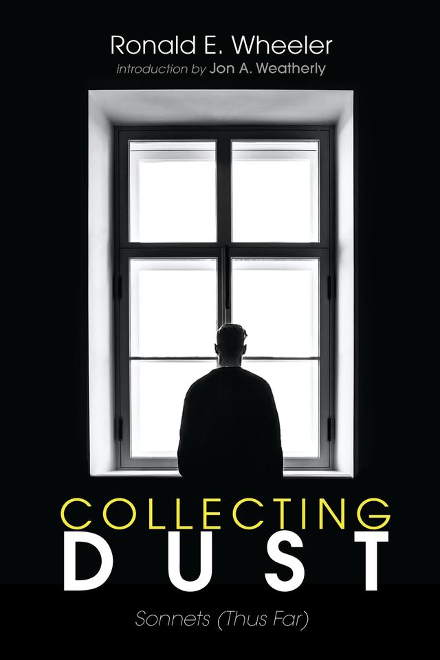 Collecting Dust by Jon A. Weatherly, Ronald E. Wheeler