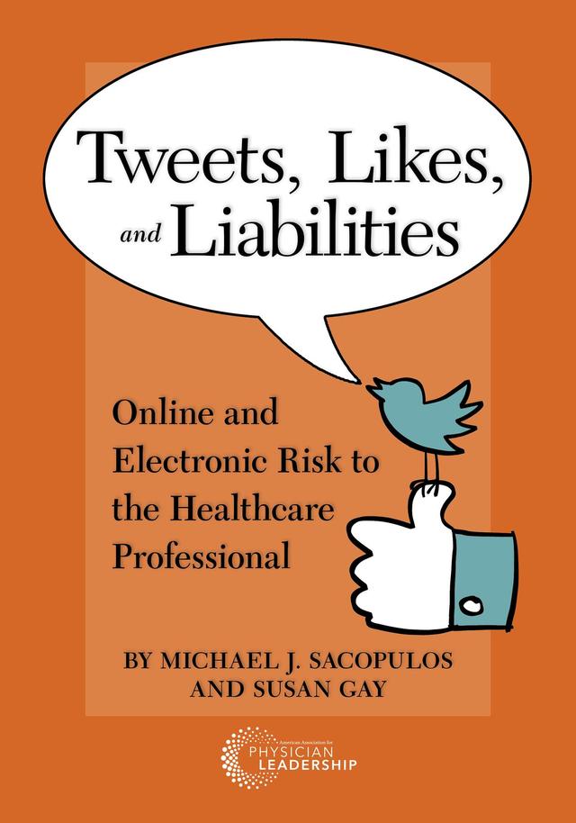 Tweets, Likes, and Liabilities by Michael Sacopolus, Susan Gay