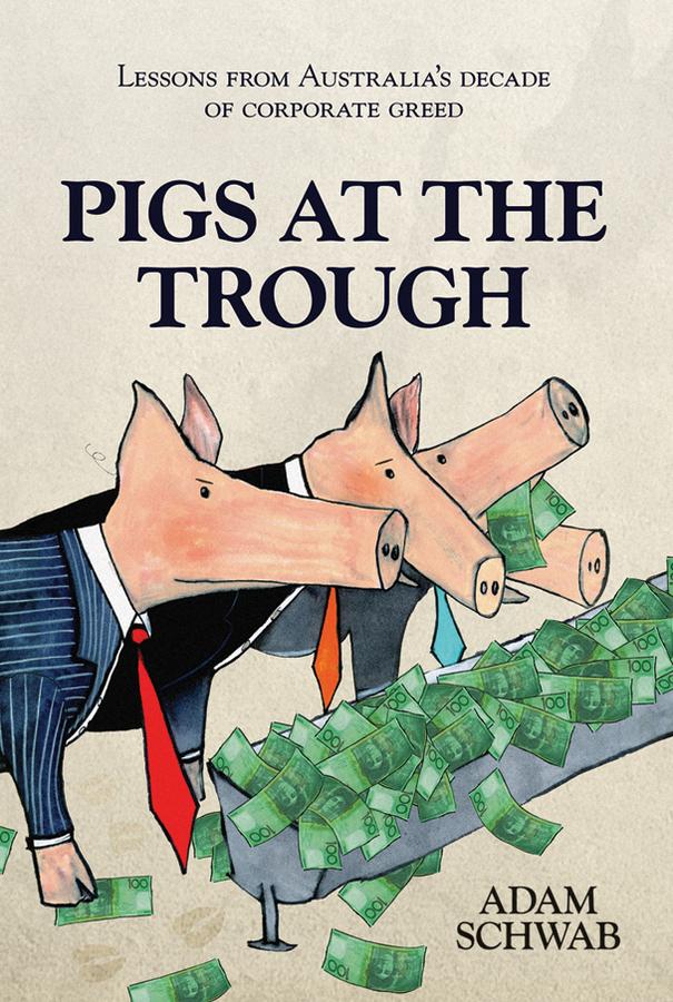 Pigs at the Trough by Adam Schwab