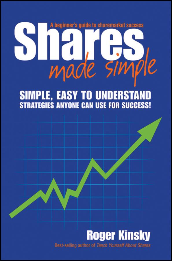 Shares Made Simple by Roger Kinsky