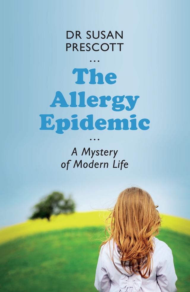 The Allergy Epidemic by Susan Prescott