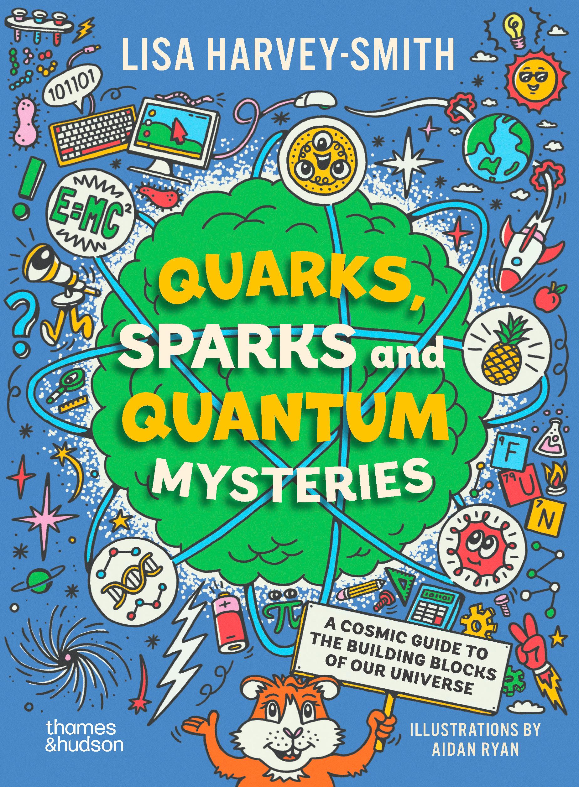 Quarks, Sparks and Quantum Mysteries