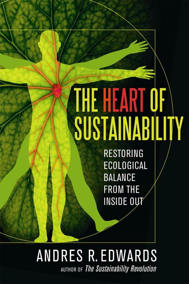 The Heart of Sustainability by Andres Edwards