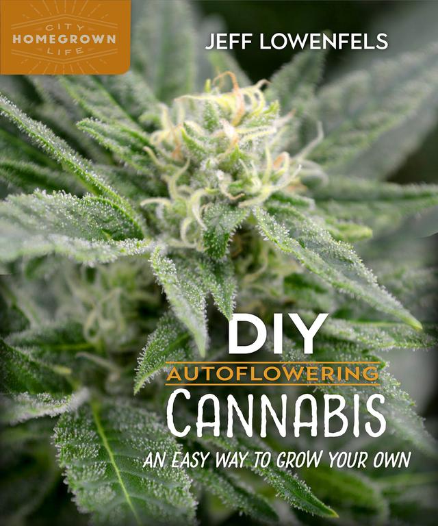 DIY Autoflowering Cannabis by Jeff Lowenfels