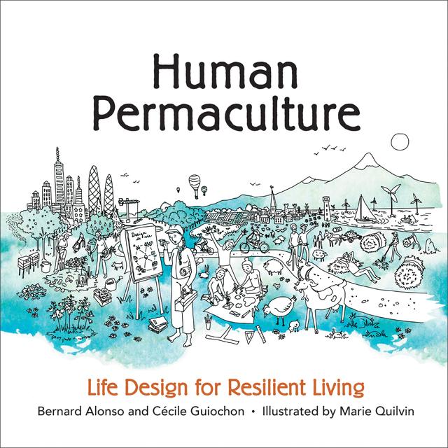 Human Permaculture by Bernard Alonso, Cécile Guiochon, Marie Quilvin, Scott Irving