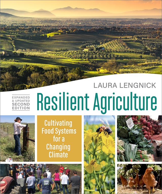 Resilient Agriculture: Expanded & Updated Second Edition by Laura Lengnick