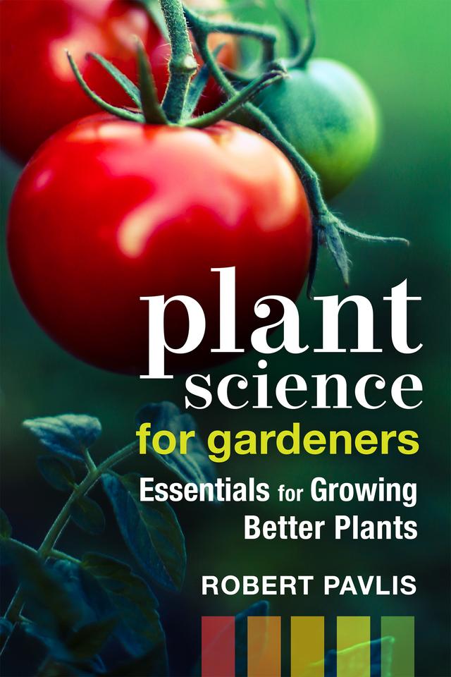 Plant Science for Gardeners by Robert Pavlis