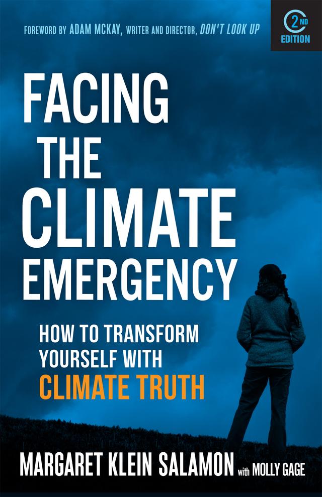 Facing the Climate Emergency, Second Edition by Adam McKay, Margaret Klein Salamon, Molly Gage