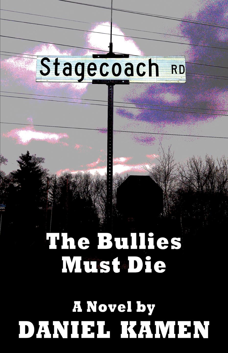 Stagecoach Road: The Bullies Must Die