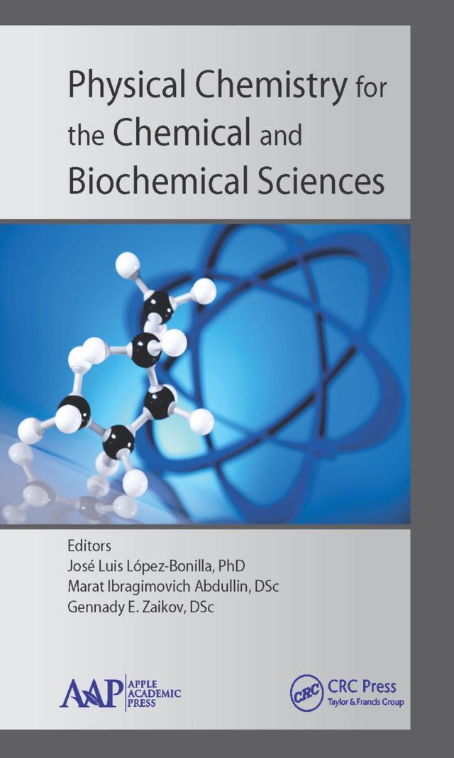Physical Chemistry for the Chemical and Biochemical Sciences by Gennady E. Zaikov, Jose Luis Lopez-Bonilla, Marat Ibragimovich Abdullin