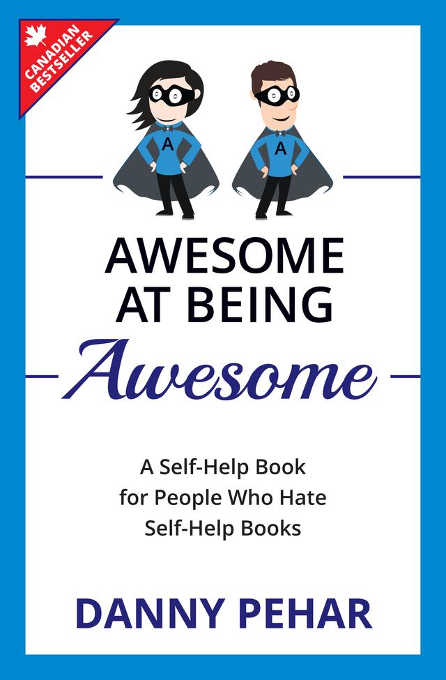Awesome at Being Awesome by Danny Pehar
