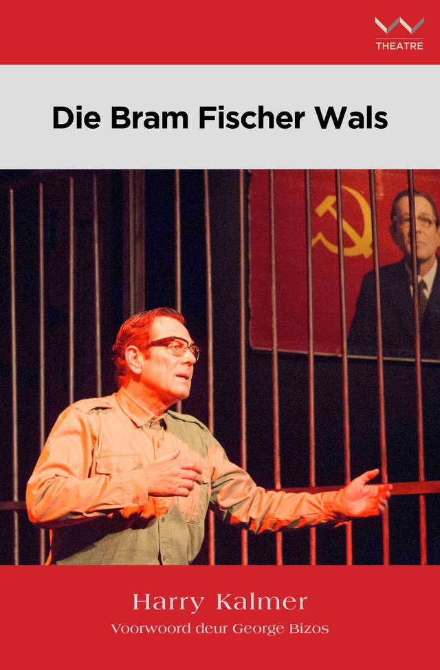 Bram Fischer Wals by George Bizos, Harry Kalmer