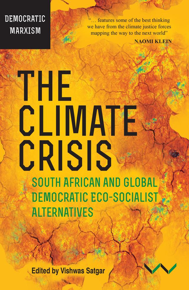 Climate Crisis, The by Alberto Acosta, Brian Ashley, Mateo Martinez Abarca, Vishwas Satgar