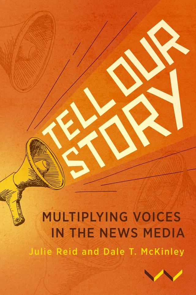 Tell Our Story by Dale T. McKinley, Julie Reid