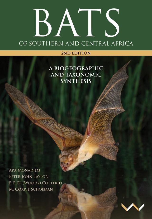 Bats of Southern and Central Africa by Ara Monadjem, Fenton (Woody) Cotterill, M. Corrie Schoeman, Peter John Taylor