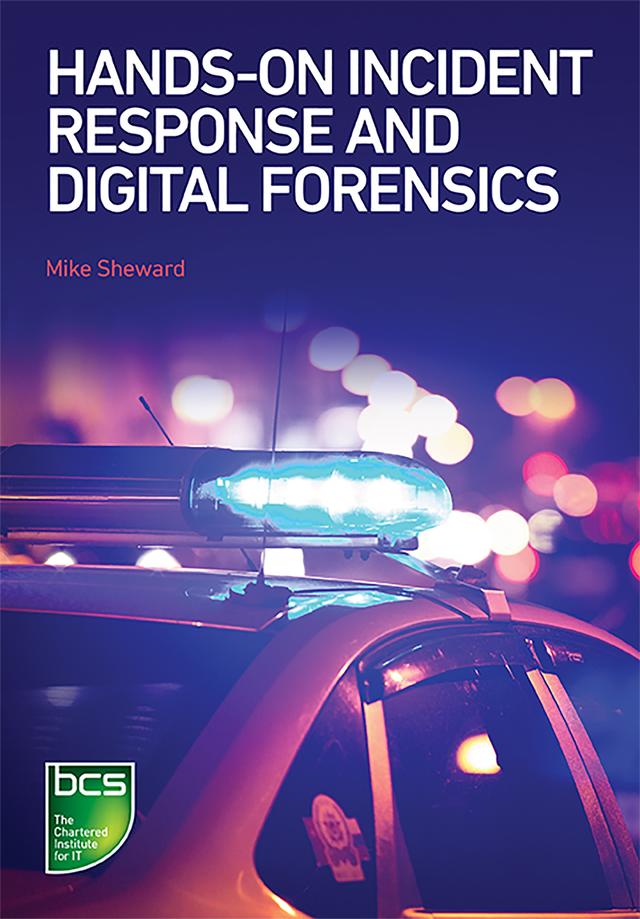 Hands-on Incident Response and Digital Forensics by Mike Sheward