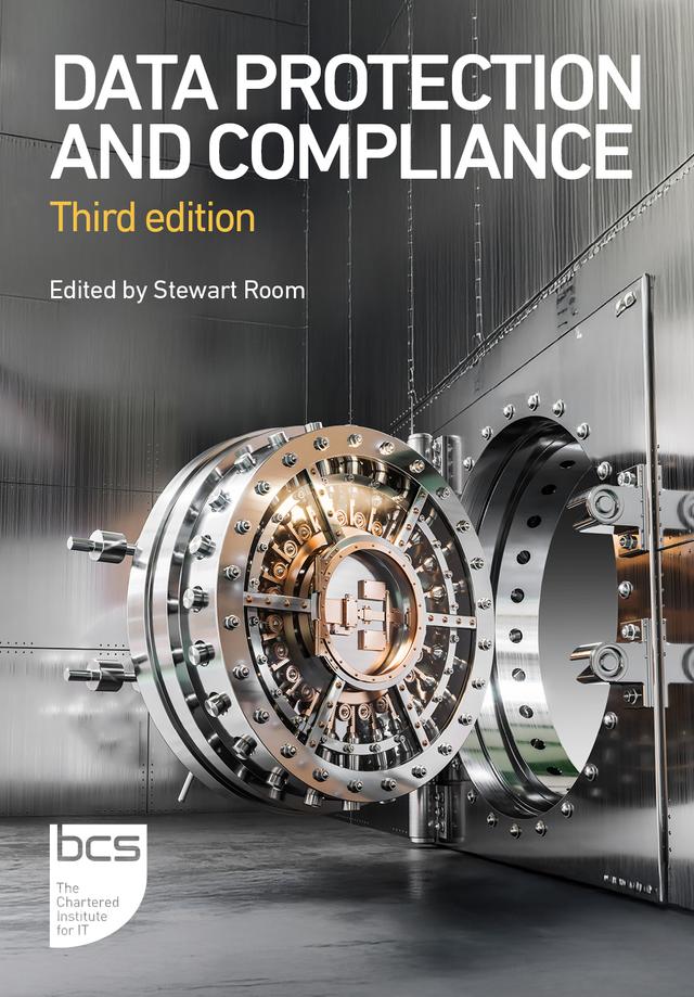 Data Protection and Compliance by Gerald Karp, James Drury-Smith, Jamie Taylor, JP Buckley, Laura Welch, Michelle Maher, Stephen Kewley, Stewart Room, Tughan Thuraisingam