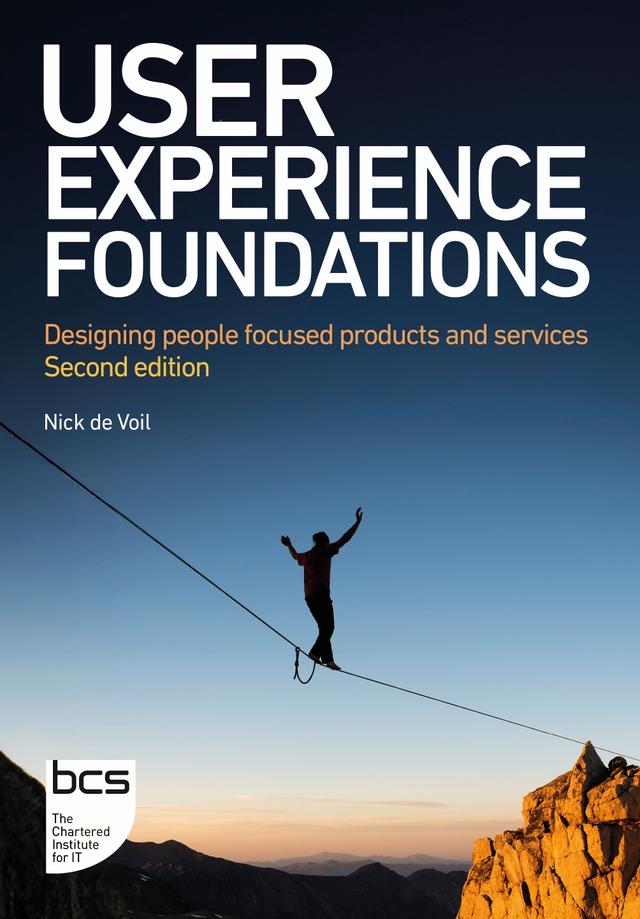 User Experience Foundations by Nick de Voil