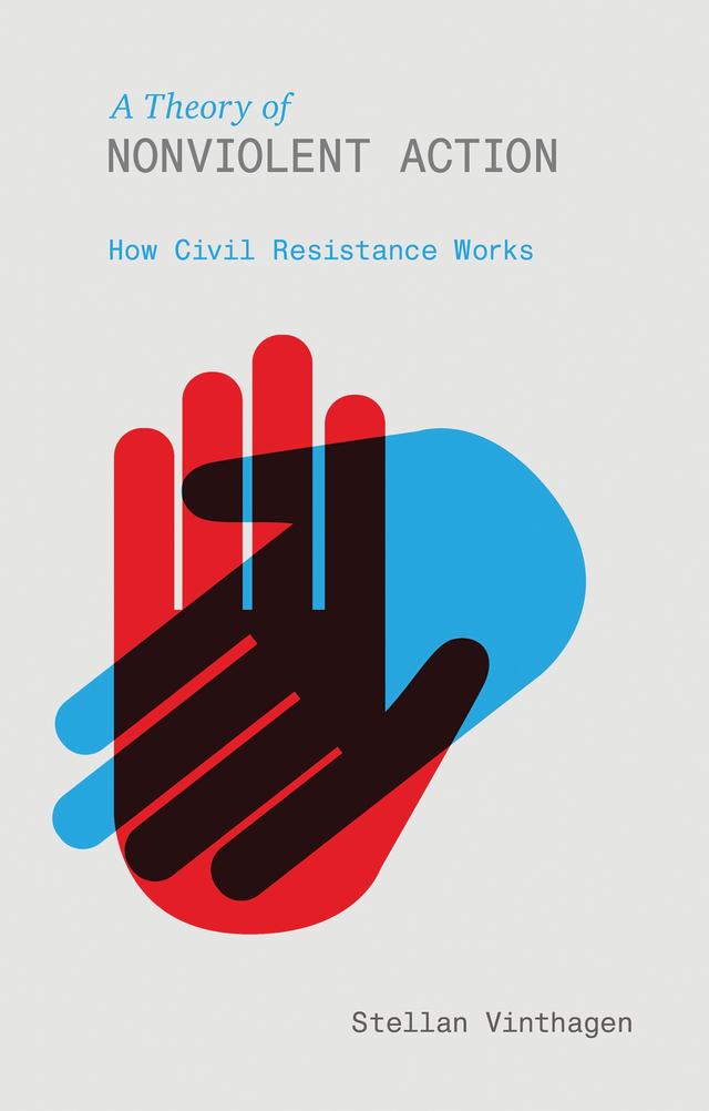 A Theory of Nonviolent Action by Stellan Vinthagen