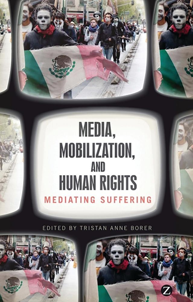 Media, Mobilization, and Human Rights by Tristan Anne Borer