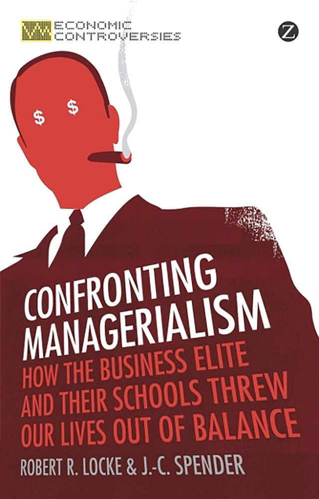 Confronting Managerialism by J.-C. Spender, Robert R. Locke