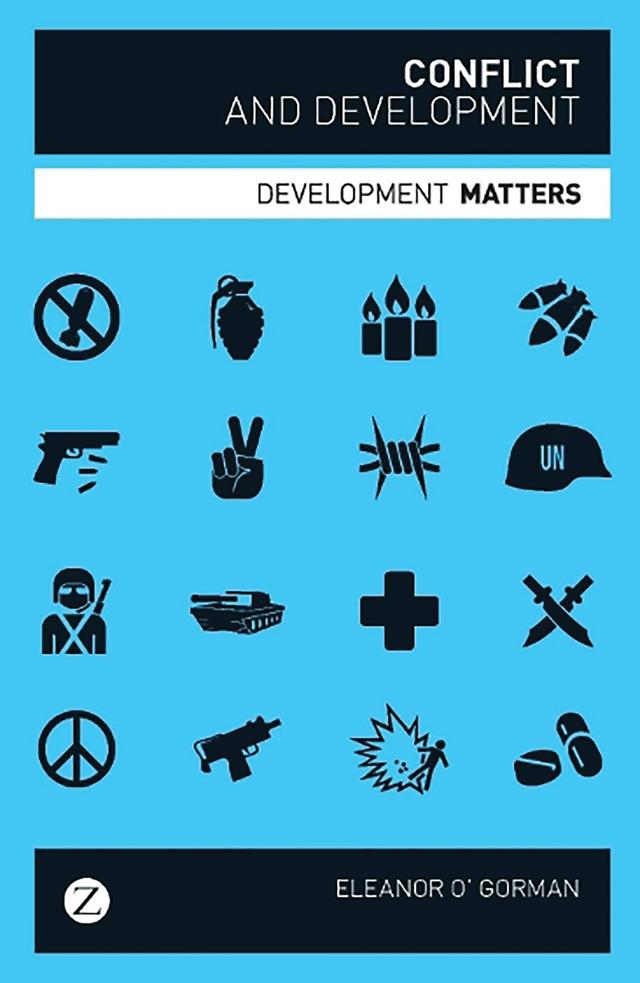 Conflict and Development by Eleanor O' Gorman