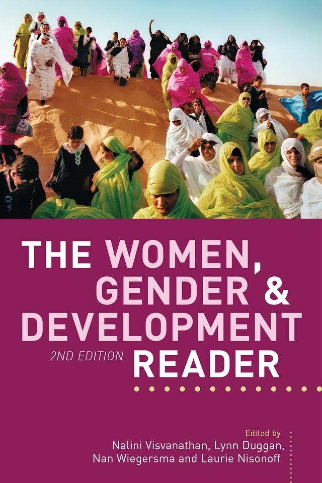The Women, Gender and Development Reader by Aili Mari Tripp, Alice Mungwa, Amy Lind, Anesu Makina, Annette Desmarais, Arlie Russell Hochschild, Ayesha M. Imam, Aysan Sev'er, Barbara Ehrenreich, Beth Herzfeld, Betsy Hartmann, Chandra Talpade Mohanty, Deepa Shankaran, Diana L. Wolf, Diane Elson, Elizabeth Barajas-Roman, Gita Sen, Gulay Toksoz, Haejin Kim, Isabel Casimiro, Jean Pyle, Jennifer Fluri, Jennifer L. Fruri, Joy Kwesiga, Kalpana Wilson, Laurie Nisonoff, Lila Abu-Lughod, Lourdes Beneria, Lynn Duggan, Maria Patricia Fernandez-Kelly, Nalini Visvanathan, Nan Wiegersma, Paula Voos, Peggy Antrobus, Ruth Needleman, Ruth Pearson, Samanthi Gunawardana, Sarah White, Shirin M. Rai, Sonia Corra, Susie Jolly, Sylvia Chant, Valentine Moghadam