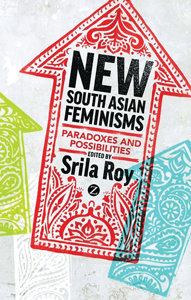 New South Asian Feminisms by Srila Roy