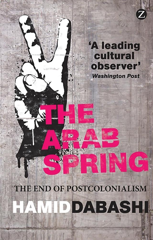 The Arab Spring by Hamid Dabashi