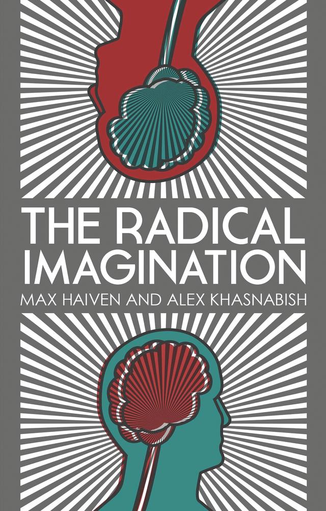 The Radical Imagination by Doctor Alex Khasnabish, Max Haiven